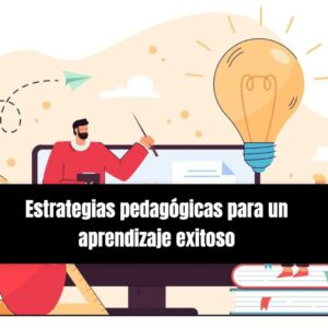 MOOC: Estrategias pedagógicas para un aprendizaje exitoso