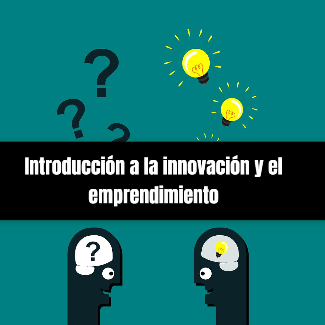 MOOC: Introducción a la innovación y el emprendimiento