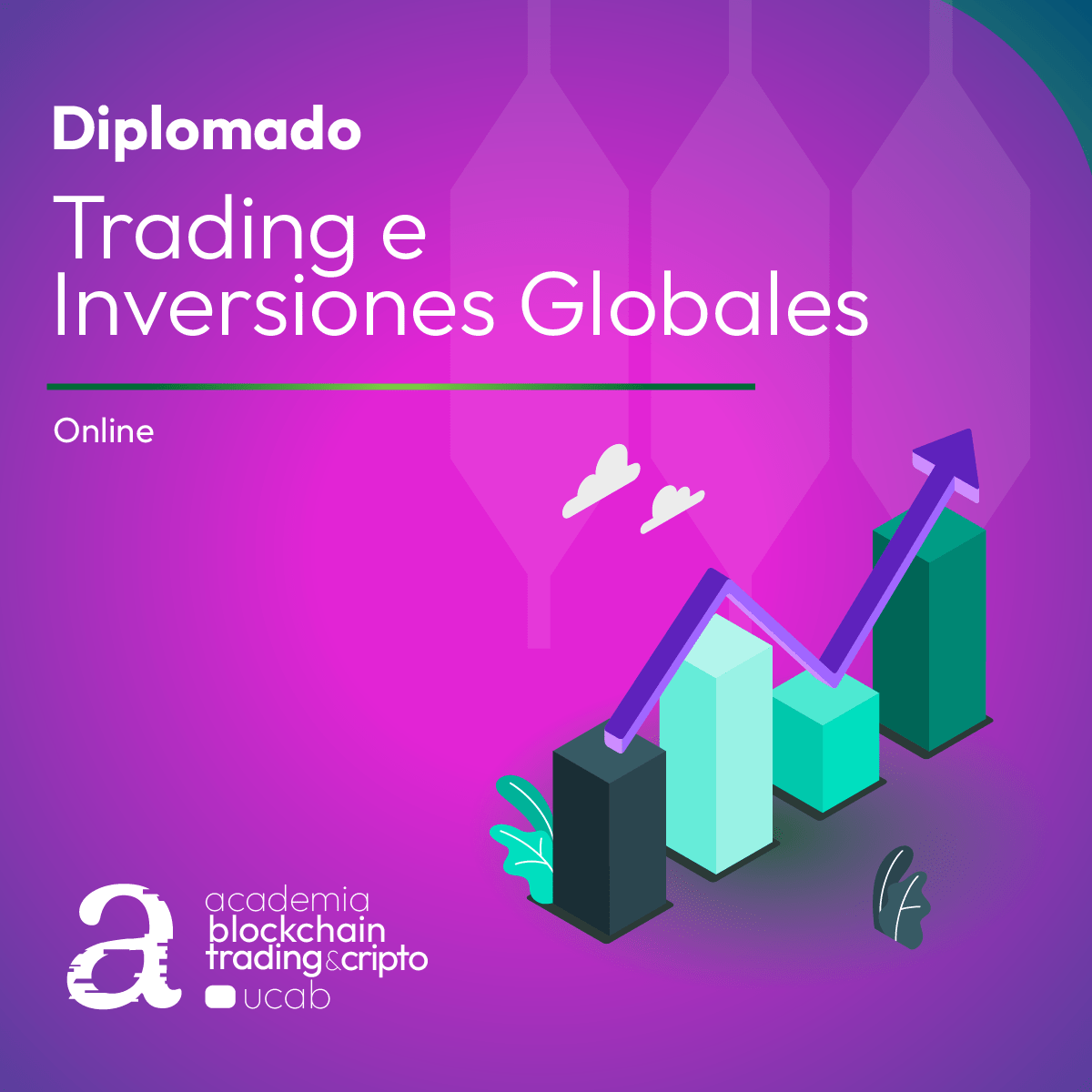 Diplomado. Trading e Inversiones Globales.