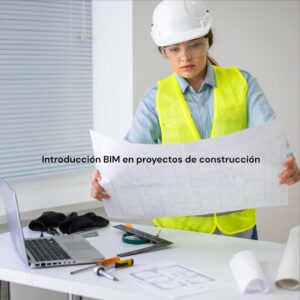 MOOC: Introducción BIM en proyectos de construcción.